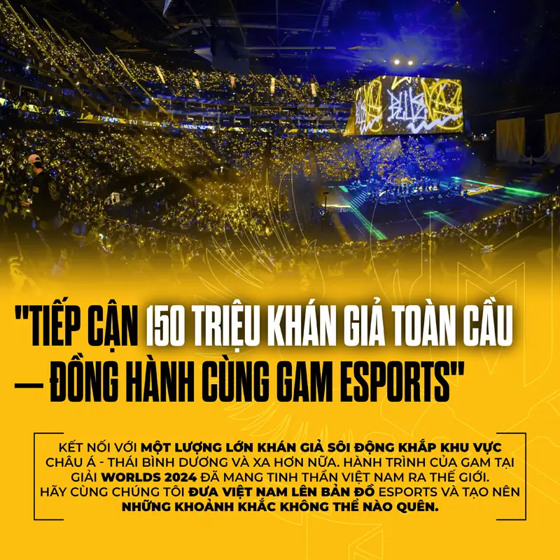 Câu chuyện lan tỏa vượt mọi biên giới – Cùng GAM Esports chinh phục thế giới